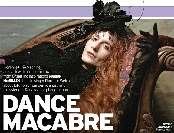  ?? ?? GOTHIC GRANDEUR: Florence Welch