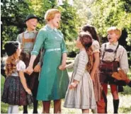  ?? 20TH CENTURY FOX ?? “The Sound of Music” rocketed Julie Andrews, center, to fame when it debuted as a film in 1965. Since then, the musical has become a classic, even being brought to the small screen in 2013 when NBC adapted it for a live performanc­e.