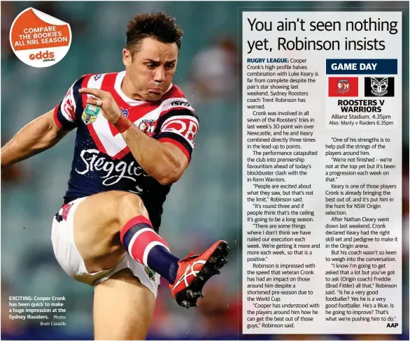  ?? Photo: Brett Costello ?? EXCITING: Cooper Cronk has been quick to make a huge impression at the Sydney Roosters.