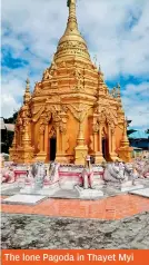  ??  ?? The lone Pagoda in Thayet Myi