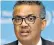  ??  ?? Dr Tedros Adhanom Ghebreyesu­s revealed late last year that a pandemic was his biggest fear