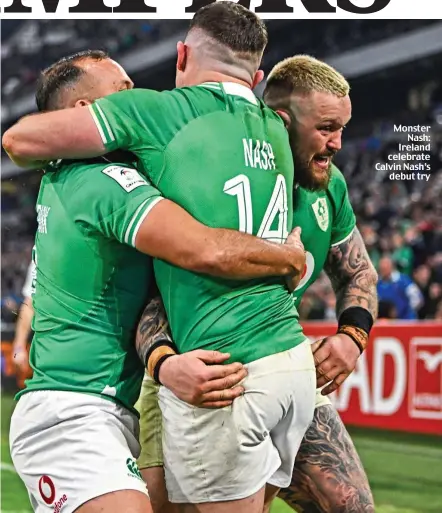  ?? ?? Monster Nash: Ireland celebrate Calvin Nash’s debut try