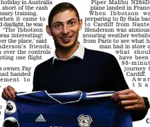  ?? ?? Tragic: Sala poses with a Cardiff shirt
AFP