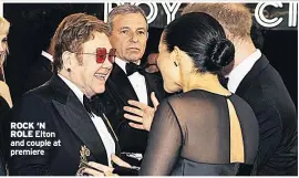  ??  ?? ROCK ‘N
ROLE Elton and couple at premiere