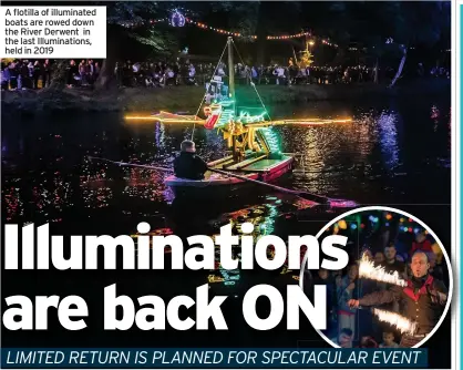  ??  ?? A flotilla of illuminate­d boats are rowed down the River Derwent in the last Illuminati­ons, held in 2019