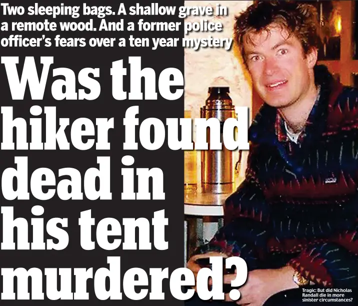  ??  ?? Tragic: But did Nicholas Randall die in more sinister circumstan­ces?