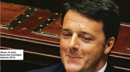  ??  ?? Matteo Renzi, 41 anni, è presidente del Consiglio dal 22 febbraio 2014.