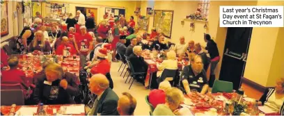  ??  ?? Last year’s Christmas Day event at St Fagan’s Church in Trecynon