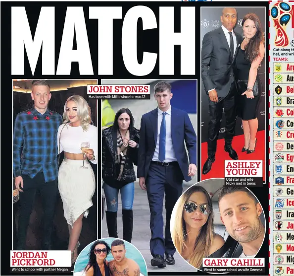  ??  ?? Went to school with partner Megan Has been with Millie since he was 12 Utd star and wife Nicky met in teens Went to same school as wife Gemma ASHLEY YOUNG JORDAN PICKFORD GARY CAHILL