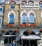  ??  ?? Posh pub: the Hollywood Arms