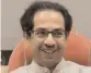  ??  ?? Uddhav Thackeray