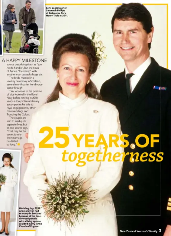  ??  ?? Wedding day, 1992. Anne and Tim had to marry in Scotland because at the time, divorced people with a living spouse couldn’t marry in the Church of England. Left: Looking after Savannah Phillips at Gatcombe Park Horse Trials in 2011.