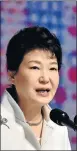  ??  ?? PRESIDENT PARK GEUN-HYE