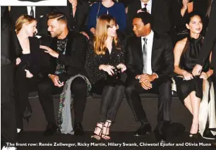  ??  ?? The front row: Renée Zellweger, Ricky Martin, Hilary Swank, Chiwetel Ejiofor and Olivia Munn