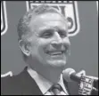  ?? Associated Press ?? INTO THE HALL — In this March 8, 2006, file photo, thenNFL Commission­er Paul Tagliabue smiles while addressing the media at an NFL owners meeting.