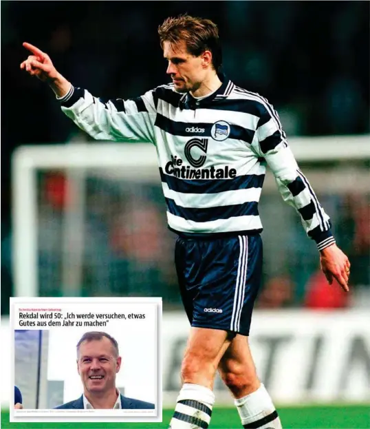  ?? FOTO: BILDBYRÅN ?? Her er Kjetil Rekdal avbildet som Hertha-spiller i 1998. Innfelt ser vi faksimile av intervjuet den tyske storavisen BZ gjorde med Rekdal da han rundet 50 år nylig. – Kjetil er fortsatt veldig populaer blant fansen, sier Bz-journalist Oliver Knaack.