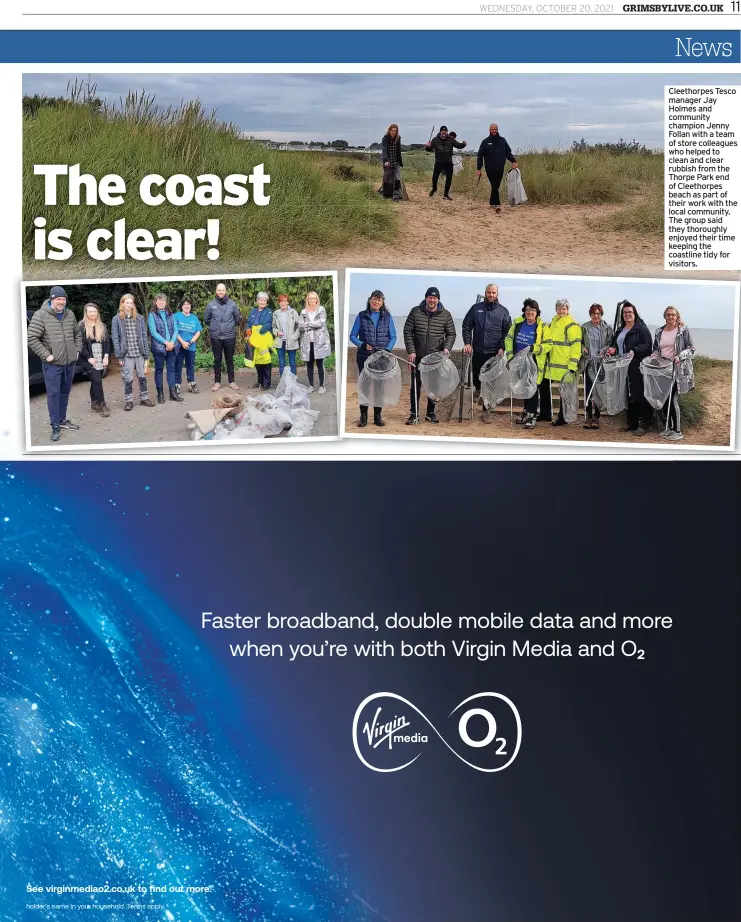  ?? ?? Cleethorpe­s Tesco manager Jay Holmes and community champion Jenny Follan with a team of store colleagues who helped to clean and clear rubbish from the Thorpe Park end of Cleethorpe­s beach as part of their work with the local community. The group said they thoroughly enjoyed their time keeping the coastline tidy for visitors.