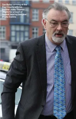  ?? Photo: Collins ?? Ian Bailey arriving at the Four Courts with his partner Jules Thomas (Right) for a Court of Appeal hearing last year.