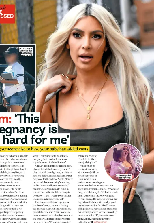  ??  ?? Kim’s surrogate could be due as early as next month At the very pink baby shower