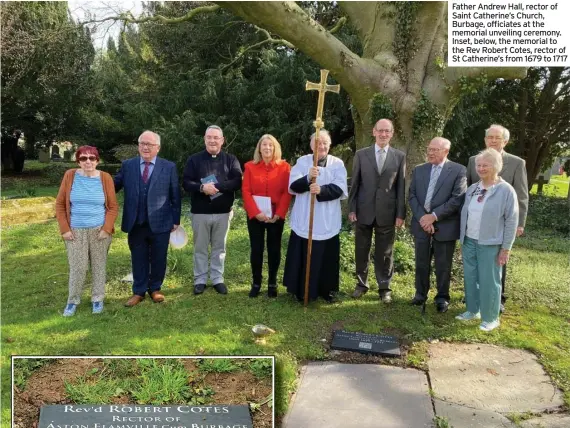  ?? ?? Father Andrew Hall, rector of Saint Catherine’s Church, Burbage, officiates at the memorial unveiling ceremony. Inset, below, the memorial to the Rev Robert Cotes, rector of St Catherine’s from 1679 to 1717