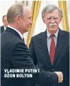  ??  ?? vladimir putin I džon Bolton