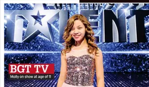  ?? ?? BGT TV Molly on show at age of 11