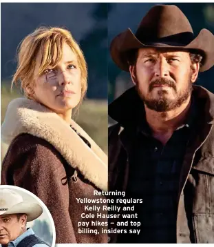  ?? ?? Returning Yellowston­e regulars Kelly Reilly and Cole Hauser want pay hikes — and top billing, insiders say