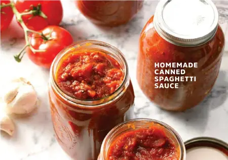  ??  ?? HOMEMADE CANNED SPAGHETTI SAUCE