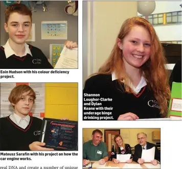  ??  ?? Eoin Hudson with his colour deficiency project. Mateusz Sarafin with his project on how the car engine works. Shannon Loughor-Clarke and Dylan Keane with their underage binge drinking project. Judges Tony Keane, Julie Tobin and George Porter.