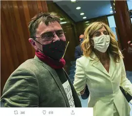  ?? EFE ?? Sobre estas líneas, Juan Carlos Monedero y Yolanda Díaz, ayer. A la izquierda, el tuit del cofundador de Podemos