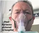  ??  ?? > Paul Kyriacou pictured in hospital