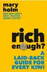  ??  ?? These tips are extracted from: Rich Enough? A laid-back guide for every Kiwi
By Mary Holm
Published by HarperColl­ins