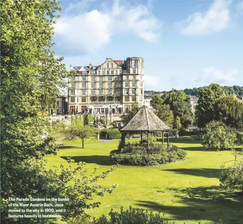  ??  ?? The Parade Gardens on the banks of the River Avon in Bath. Jane moved to the city in 1800, and it features heavily in her novels