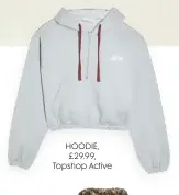  ??  ?? HOODIE, £29.99, Topshop Active