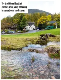  ?? ?? Try traditiona­l Scottish classics after a day of hiking in sensationa­l landscapes