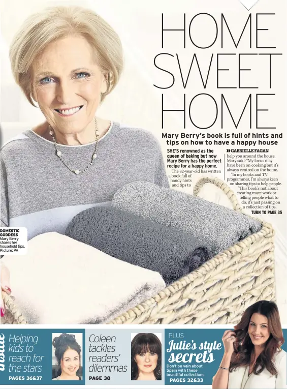  ??  ?? DOMESTIC GODDESS Mary Berry shares her household tips. Picture: PA