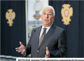  ??  ?? ESCOLHAS. António Costa apresentou composição do Governo