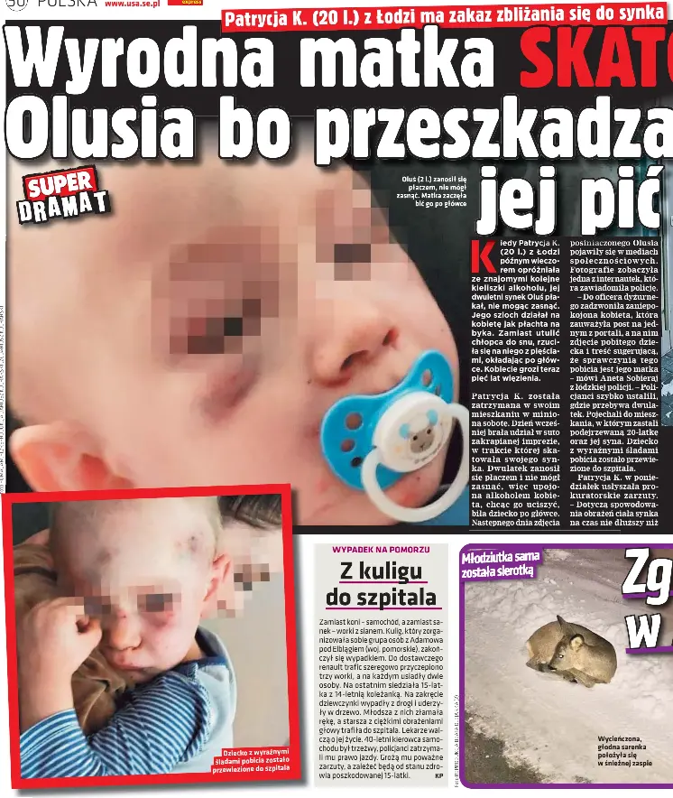 Wyrodna matka SKATOWALA Olusia bo przeszkadzat jej pić - PressReader