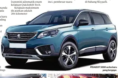  ??  ?? PEUGEOT 5008 serba baru
yang bergaya.