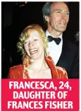  ??  ?? FRANCESCA, 24, DAUGHTER OF FRANCES FISHER Top: Clint Eastwood with three of his daughters at the premiere of his movie on Monday