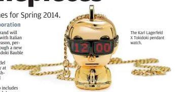  ??  ?? The Karl Lagerfeld X Tokidoki pendant watch.