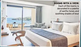  ?? ?? ROOMS WITH A VIEW: Each of the rooms is decorated in a palette of earthy tones and soothing shades of blue