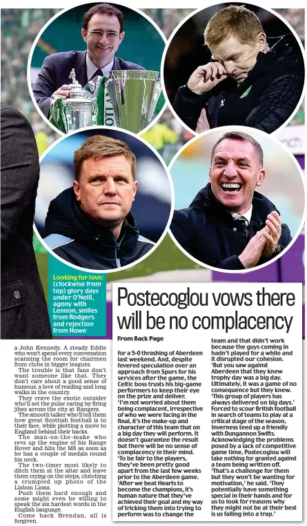  ?? ?? Looking for love: (clockwise from top) glory days under O’Neill, agony with Lennon, smiles from Rodgers and rejection from Howe