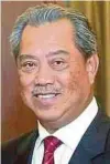  ??  ?? Tan Sri Muhyiddin Yassin