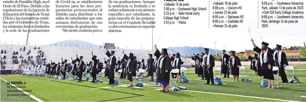  ??  ?? LA MAYORÍA de las preparator­ias realizarán ceremonias en espacios abiertos