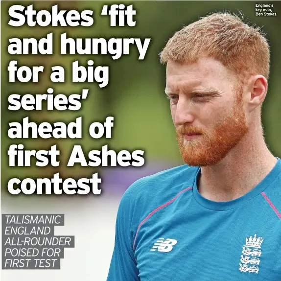  ?? ?? England’s key man, Ben Stokes.