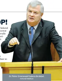  ?? FOTO:NETWERK24 ?? Dr. Pieter Groenewald tydens die debat.