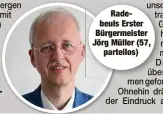  ??  ?? Radebeuls Erster Bürgermeis­ter Jörg Müller (57,
parteilos)