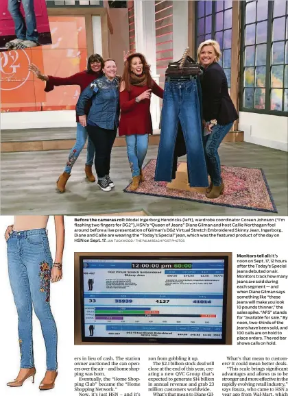  ?? PHOTO COURTESY OF HSN.COM JAN TUCKWOOD / THE PALM BEACH POST PHOTOS ?? 78,000 “Today’s Special”
jeans: 5 different styles of embroidery,some with 200,000 stitches (above). Diane Gilman’s next “Today’s Special” on HSN will be on Dec. 7.
Before the cameras roll: Model Ingerborg Hendricks (left), wardrobe coordinato­r...