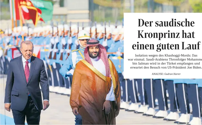  ?? ?? Der türkische Präsident empfängt den saudischen Kronprinze­n in Ankara, nach Jahren der Feindschaf­t sprechen beide von einer neuen Ära der Beziehunge­n.